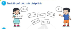 BÀI 15: LUYỆN TẬP PHÉP TRỪ (KHÔNG NHỚ) TRONG PHẠM VI 20 (1 TIẾT) 