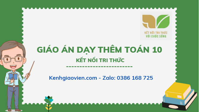 Tải giáo án ôn tập dạy thêm toán 10 kết nối tri thức