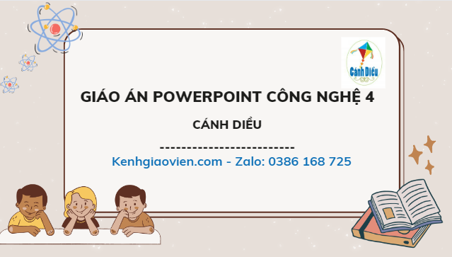 Giáo án powerpoint công nghệ 4 cánh diều