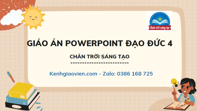 Giáo án powerpoint đạo đức 4 chân trời sáng tạo