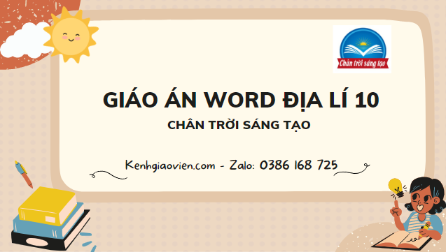 Giáo án địa lí 10 chân trời sáng tạo (bản word)