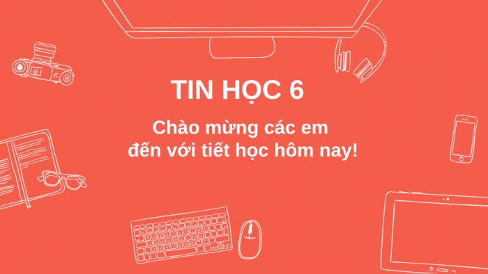 Giáo án powerpoint tin học 6 kết nối tri thức