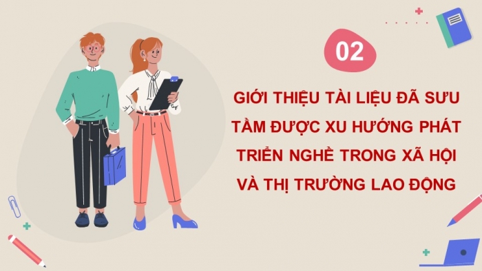 Giáo án điện tử HĐTN 11 kết nối Chủ đề 8: Các nhóm nghề cơ bản và yêu cầu của thị trường lao động - Hoạt động 4