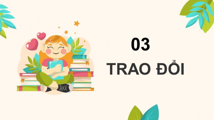 Giáo án điện tử Tiếng Việt 4 kết nối Bài 4 Đọc: Đọc mở rộng