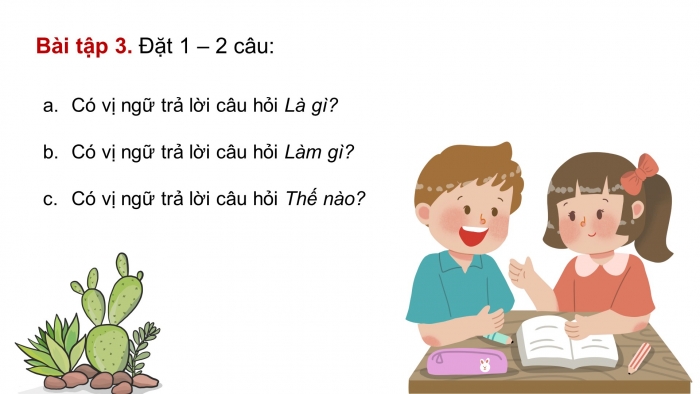 Giáo án điện tử Tiếng Việt 4 chân trời CĐ 5 Bài 7 Luyện từ và câu: Luyện tập về vị ngữ