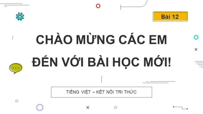 Giáo án điện tử Tiếng Việt 4 kết nối Bài 12 Viết: Viết đoạn văn nêu ý kiến