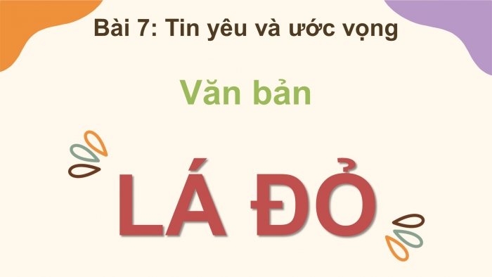 Giáo án điện tử Ngữ văn 8 kết nối Bài 7 Đọc 2: Lá đỏ