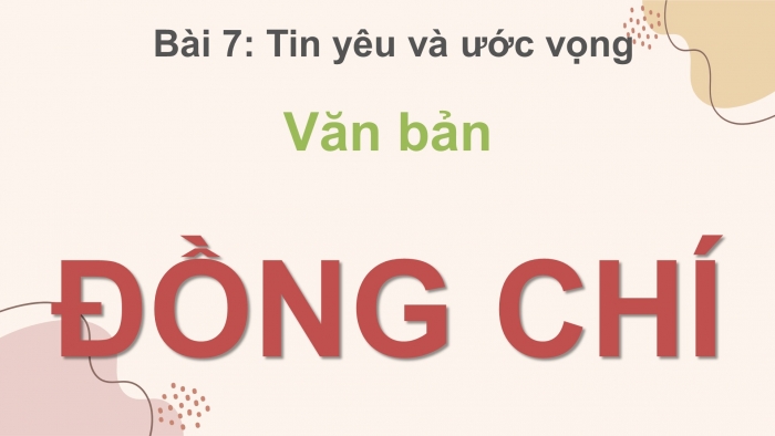 Giáo án điện tử Ngữ văn 8 kết nối Bài 7: Đồng chí