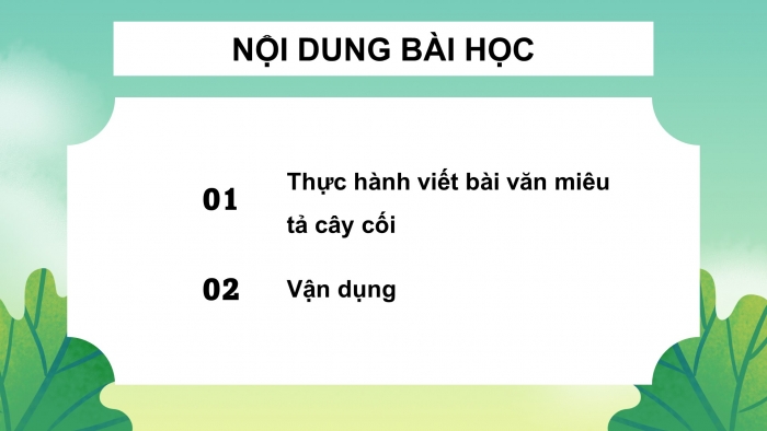 Giáo án điện tử Tiếng Việt 4 chân trời CĐ 5 Bài 7 Viết: Viết bài văn miêu tả cây cối