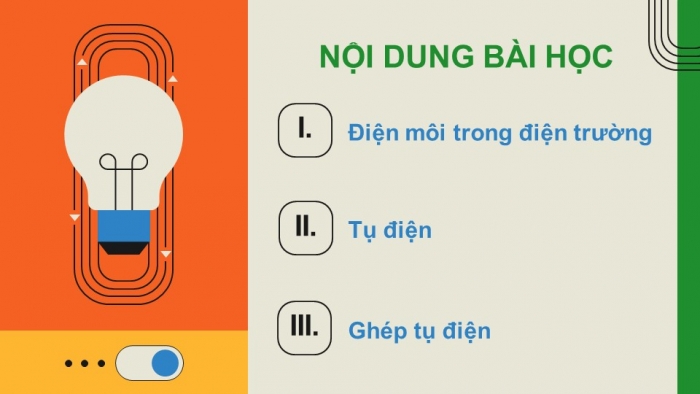 Giáo án điện tử Vật lí 11 chân trời Bài 14: Tụ điện