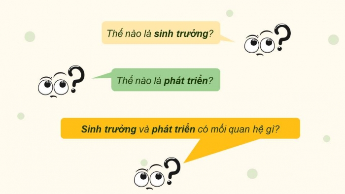 Giáo án điện tử Sinh học 11 cánh diều Bài 15: Khái quát về sinh trưởng và phát triển ở sinh vật