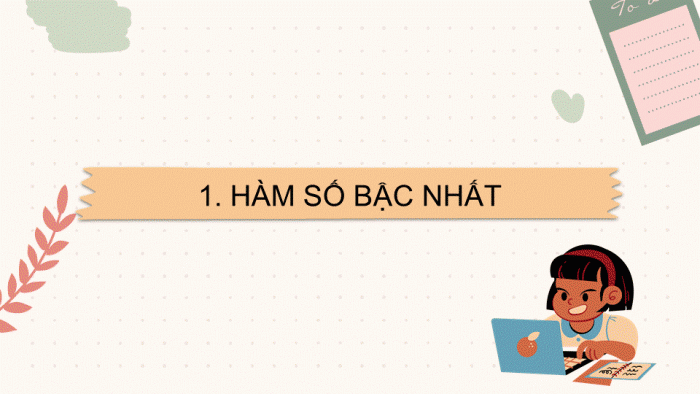 Giáo án điện tử Toán 8 chân trời Chương 5 Bài 3: Hàm số bậc nhất y = ax + b (a ≠ 0)