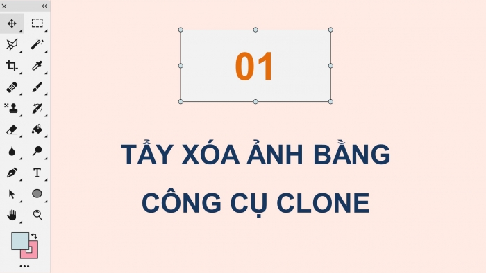 Giáo án điện tử Tin học ứng dụng 11 cánh diều Chủ đề E(ICT) Bài 2: Tẩy xoá ảnh trong GIMP