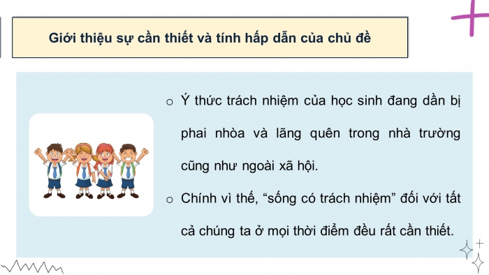 Giáo án điện tử Hoạt động trải nghiệm 11 bản 1 Chân trời Chủ đề 6: Thực hiện trách nhiệm với cộng đồng (P1)