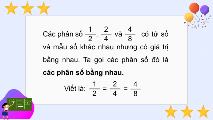 Giáo án điện tử Toán 4 cánh diều Bài 57: Phân số bằng nhau