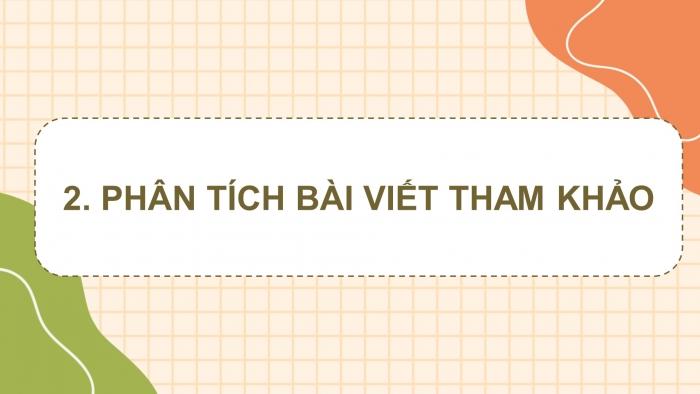 Giáo án điện tử Ngữ văn 8 kết nối Bài 8 Viết: Viết bài văn phân tích một tác phẩm (truyện)