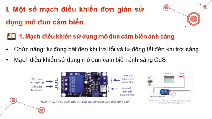 Giáo án điện tử Công nghệ 8 cánh diều Bài 14: Lắp ráp mạch điều khiển đơn giản sử dụng mô đun cảm biến