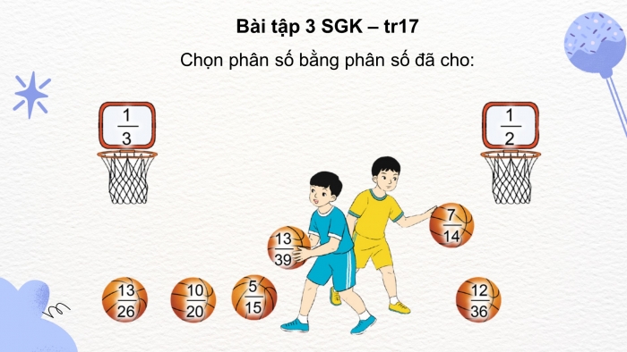 Giáo án điện tử Toán 4 cánh diều Bài 58: Tính chất cơ bản của phân số