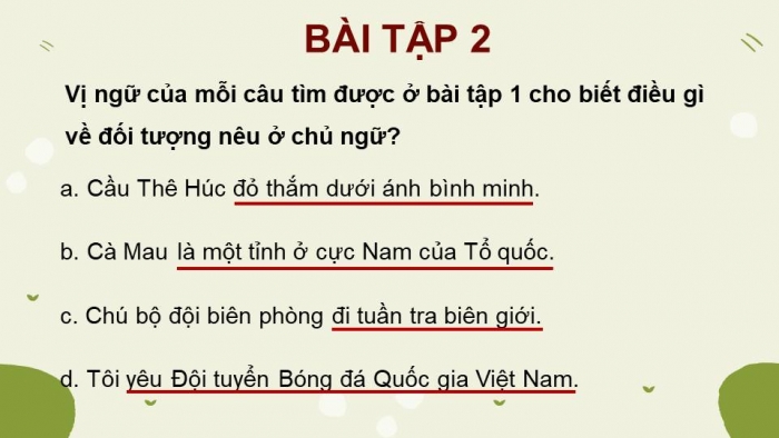 Giáo án điện tử Tiếng Việt 4 kết nối Bài 7 Luyện từ và câu: Luyện tập về vị ngữ