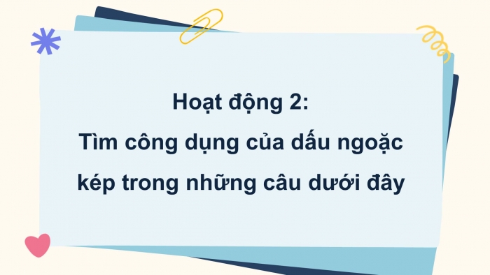 Giáo án điện tử Tiếng Việt 4 kết nối Bài 19 Luyện từ và câu: Dấu ngoặc kép