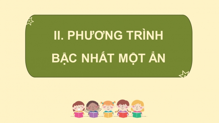 Giáo án điện tử Toán 8 cánh diều Chương 7 Bài 1: Phương trình bậc nhất một ẩn