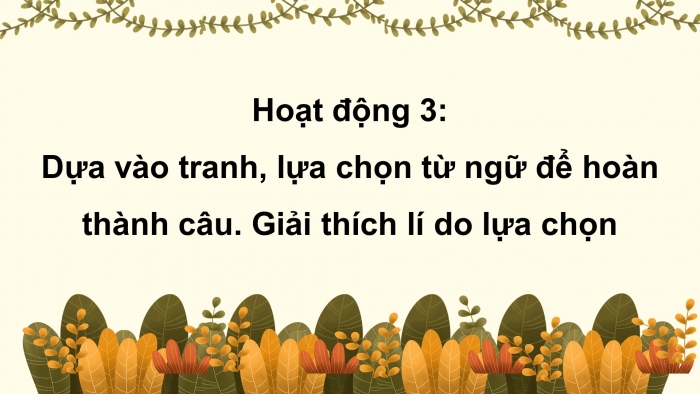 Giáo án điện tử Tiếng Việt 4 kết nối Bài 25 Luyện từ và câu: Lựa chọn từ ngữ