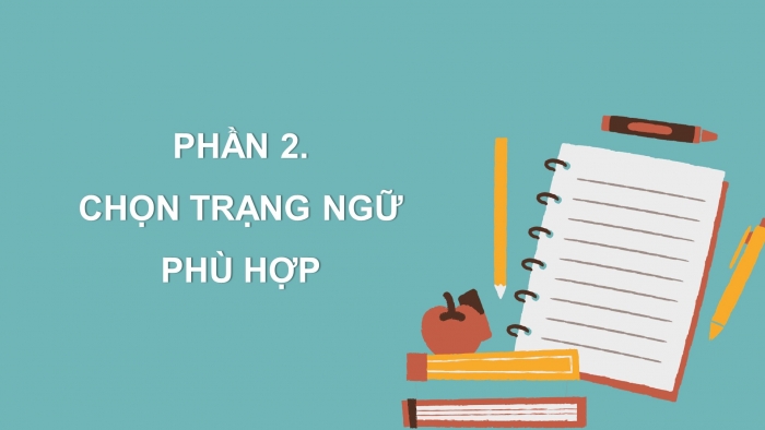 Giáo án điện tử Tiếng Việt 4 chân trời CĐ 7 Bài 7 Luyện từ và câu: Trạng ngữ chỉ thời gian, nơi chốn