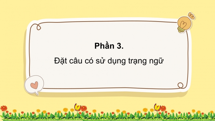 Giáo án điện tử Tiếng Việt 4 chân trời CĐ 8 Bài 4 Luyện từ và câu: Luyện tập về trạng ngữ