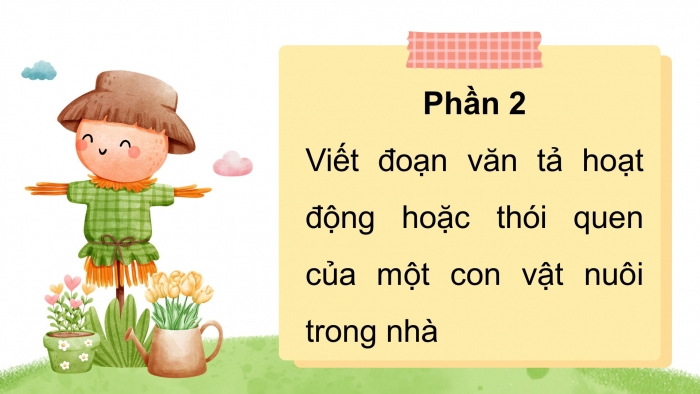 Giáo án điện tử Tiếng Việt 4 chân trời CĐ 7 Bài 5 Viết: Luyện tập viết đoạn văn cho bài văn miêu tả con vật