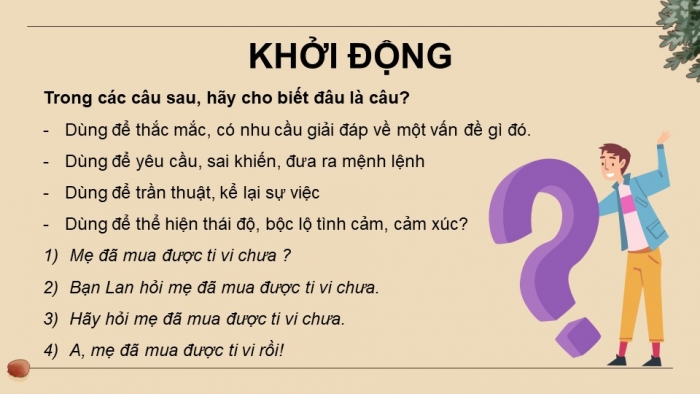 Giáo án điện tử Ngữ văn 8 cánh diều Bài 10 TH tiếng Việt: Câu hỏi, câu khiến, câu cảm, câu kể