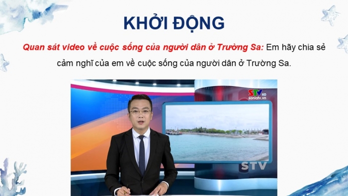 Giáo án điện tử Địa lí 8 kết nối Chủ đề chung 2: Bảo vệ chủ quyền, các quyền và lợi ích hợp pháp của Việt Nam ở Biển Đông