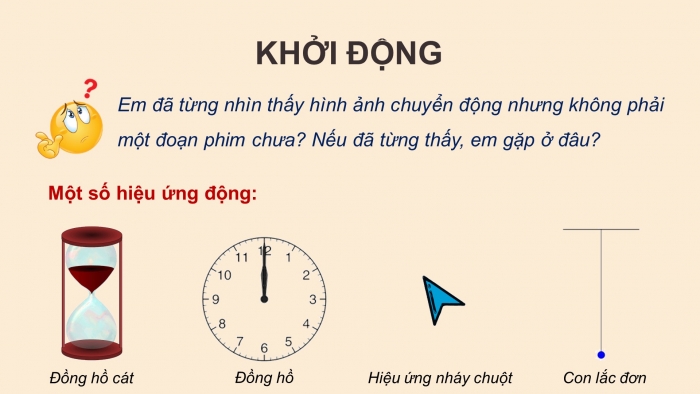 Giáo án điện tử Tin học ứng dụng 11 kết nối Bài 28: Tạo ảnh động