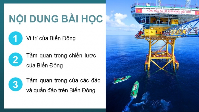 Giáo án điện tử Lịch sử 11 kết nối Bài 12: Vị trí và tầm quan trọng của Biển Đông (P2)