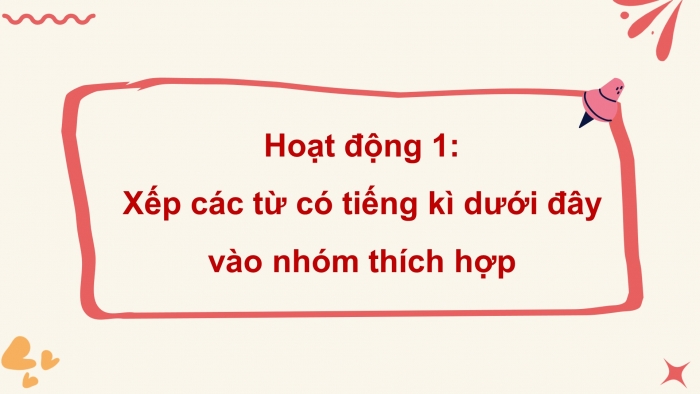 Giáo án điện tử Tiếng Việt 4 kết nối Bài 27 Luyện từ và câu: Luyện tập lựa chọn từ ngữ