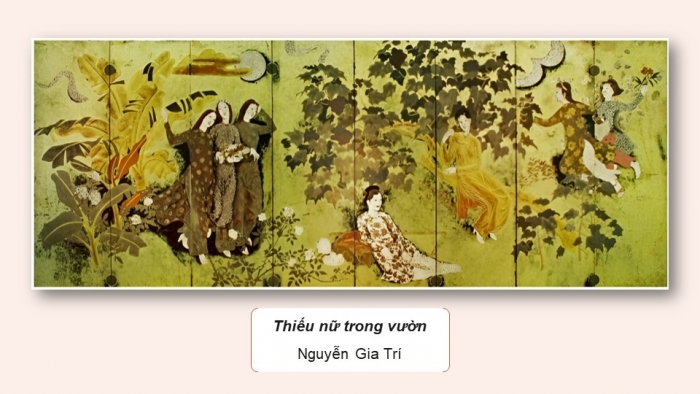 Giáo án điện tử Mĩ thuật 8 kết nối Bài 13: Một số tác giả, tác phẩm mĩ thuật Việt Nam thời kì hiện đại 