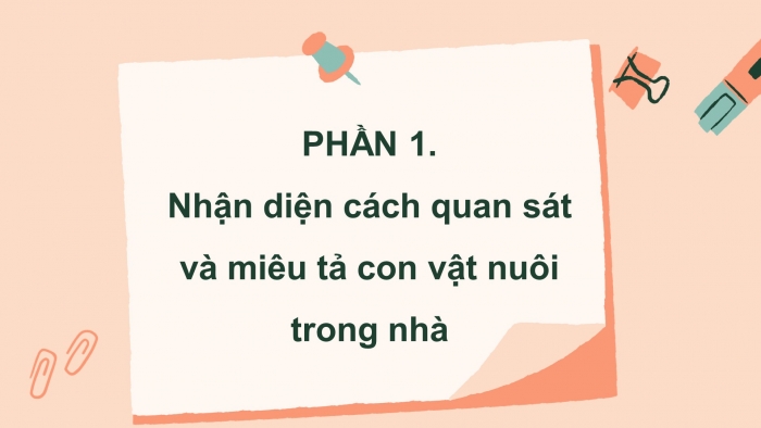 Giáo án điện tử Tiếng Việt 4 chân trời CĐ 7 Bài 2 Viết: Quan sát, tìm ý cho bài văn miêu tả con vật