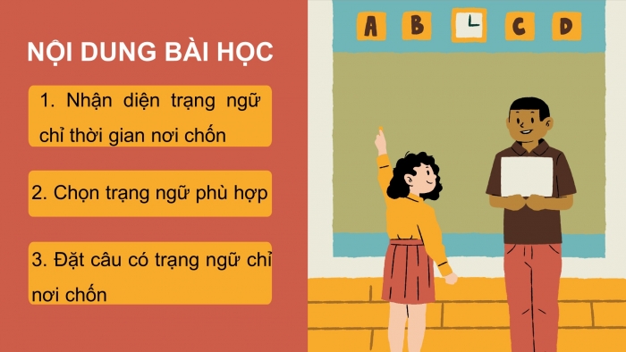 Giáo án điện tử Tiếng Việt 4 chân trời CĐ 7 Bài 7 Luyện từ và câu: Trạng ngữ chỉ thời gian, nơi chốn