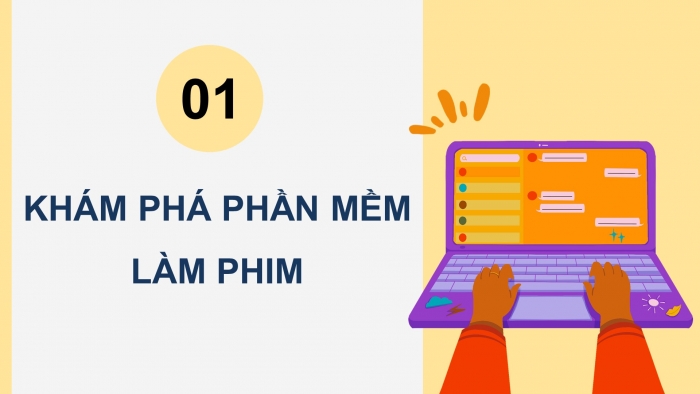 Giáo án điện tử Tin học ứng dụng 11 kết nối Bài 29: Khám phá phần mềm làm phim