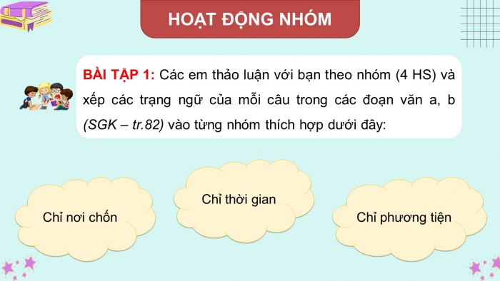 Giáo án điện tử Tiếng Việt 4 kết nối Bài 17 Luyện từ và câu: Trạng ngữ chỉ phương tiện