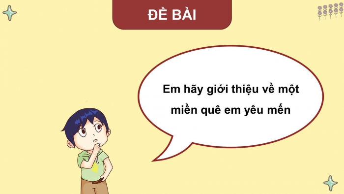 Giáo án điện tử Tiếng Việt 4 kết nối Bài 18 Nói và nghe: Những miền quê yêu dấu