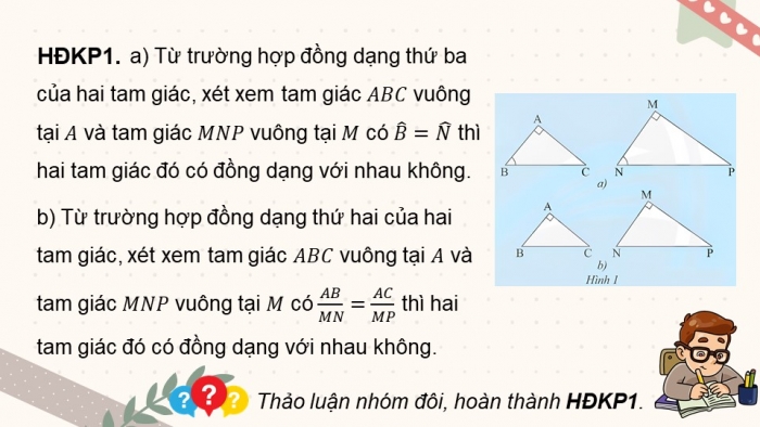 Giáo án điện tử Toán 8 chân trời Chương 8 Bài 3: Các trường hợp đồng dạng của hai tam giác vuông