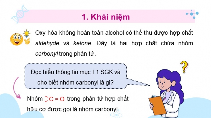 Giáo án điện tử Hoá học 11 cánh diều Bài 18: Hợp chất carbonyl (P1)