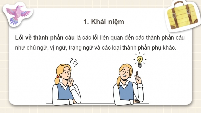 Giáo án điện tử Ngữ văn 11 chân trời Bài 9 TH tiếng Việt: Lỗi về thành phần câu và cách sửa
