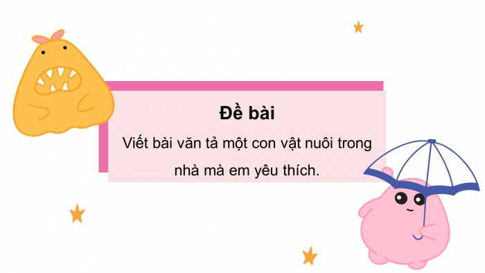 Giáo án điện tử Tiếng Việt 4 chân trời CĐ 8 Bài 2 Viết: Trả bài văn miêu tả con vật