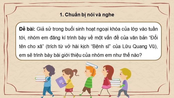 Giáo án điện tử Ngữ văn 8 cánh diều Bài 9 Nói và nghe: Thuyết trình bài giới thiệu về một vấn đề của tác phẩm văn học