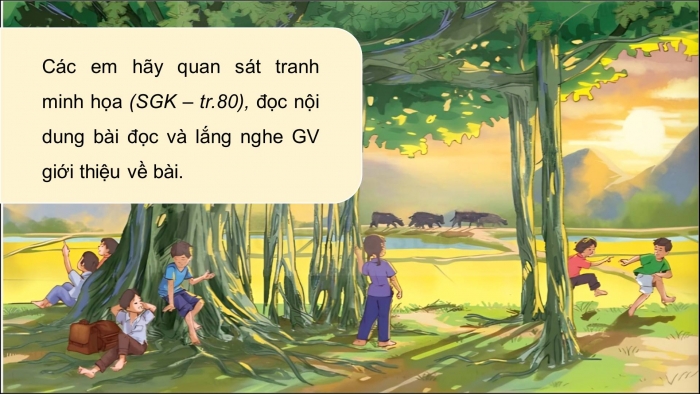 Giáo án điện tử Tiếng Việt 4 kết nối Bài 17 Đọc: Cây đa quê hương