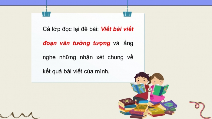 Giáo án điện tử Tiếng Việt 4 kết nối Bài 26 Viết: Trả bài viết đoạn văn tưởng tượng