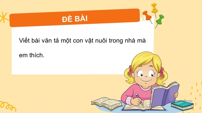 Giáo án điện tử Tiếng Việt 4 chân trời CĐ 7 Bài 7 Viết: Viết bài văn miêu tả con vật