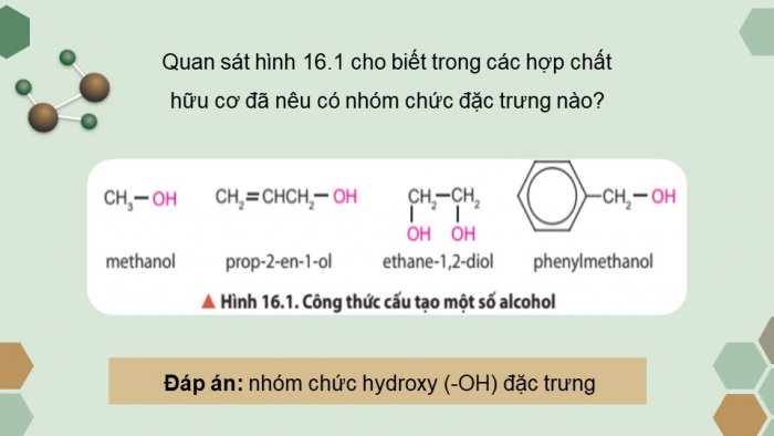 Giáo án điện tử Hoá học 11 chân trời bài 16: Alcohol (P1)