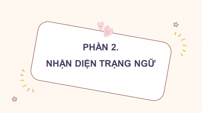 Giáo án điện tử Tiếng Việt 4 chân trời CĐ 7 Bài 5 Luyện từ và câu: Trạng ngữ